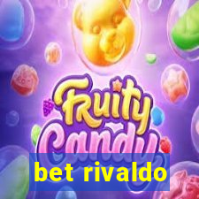bet rivaldo